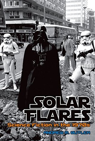 [55ca8] *R.e.a.d! Solar Flares: Science Fiction in the 1970s (Liverpool Science Fiction Texts and Studies LUP) - Andrew M. Butler ~PDF@