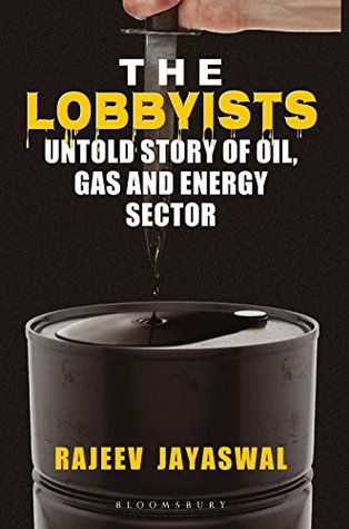 [cfc2f] *R.e.a.d@ ^O.n.l.i.n.e~ Lobbyists: Untold Story of Oil Gas and Energy Sector - Rajeev Jayaswal !ePub#