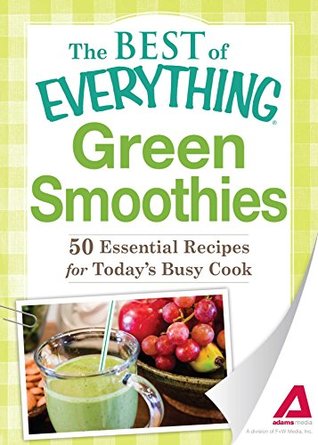 [a49b7] !F.u.l.l.@ !D.o.w.n.l.o.a.d% Green Smoothies: 50 Essential Recipes for Today's Busy Cook - Adams Media @ePub!