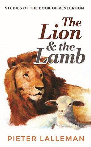 [21598] ~Download* The Lion and the Lamb: Studies on the Book of Revelation - Pieter J. Lalleman ~e.P.u.b^