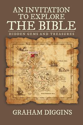 [40563] !Download% An Invitation to Explore the Bible: Hidden Gems and Treasures - Graham Diggins !P.D.F@