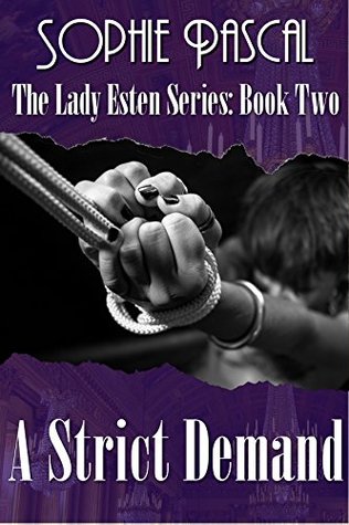 082dc] %D.o.w.n.l.o.a.d* A Strict Demand (The Lady Esten Series Book 2) - Sophie Pascal ~e.P.u.b~
