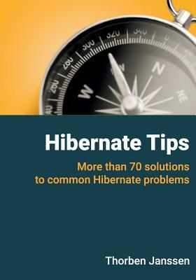 [8e543] !R.e.a.d! Hibernate Tips: More Than 70 Solutions to Common Hibernate Problems - Thorben Janssen %ePub~