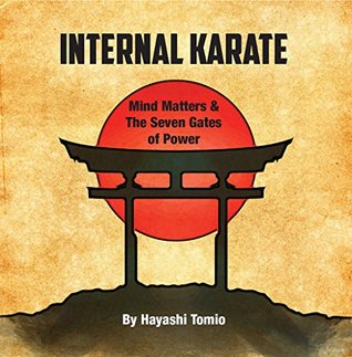 [1c0fc] %Download# Internal Karate: Mind Matters And The Seven Gates Of Power - Hayashi Tomio %PDF*