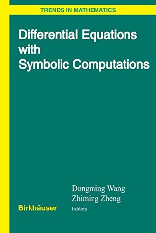 4fede] @D.o.w.n.l.o.a.d@ Differential Equations with Symbolic Computation (Trends in Mathematics) - Dongming Wang @e.P.u.b%