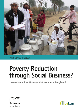 [e53a7] ~Full^ %Download@ Poverty Reduction through Social Business?: Lessons Learnt from Grameen Joint Ventures in Bangladesh - Kerstin Maria Humberg *e.P.u.b*
