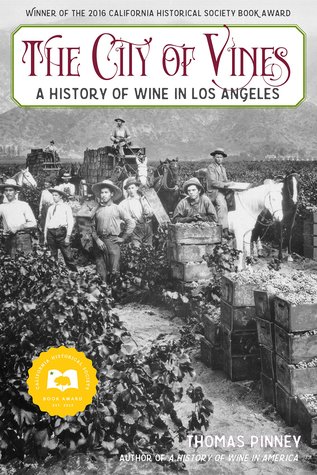 [fa076] %Download# The City of Vines: A History of Wine in Los Angeles - Thomas Pinney @PDF~