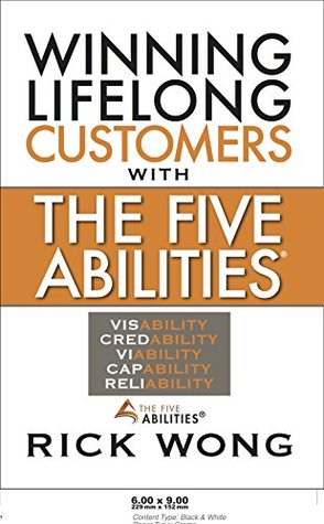 [26683] #F.u.l.l.~ #D.o.w.n.l.o.a.d* Winning Lifelong Customers With The Five Abilities® - Rick Wong ^P.D.F~