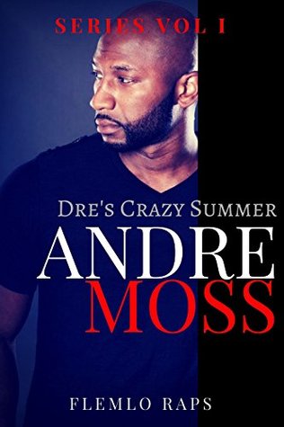 [51ddd] ~Download# Andre Moss Series: Dre's Crazy Summer (The Long Road to Glory Book 1) - Flemlo Raps %PDF*