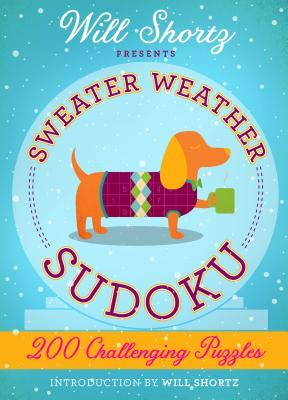 [1a809] ~Download^ Will Shortz Presents Sweater Weather Sudoku: 200 Challenging Puzzles: Hard Sudoku Volume 2 - Will Shortz *P.D.F#