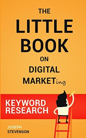 [6518c] ~R.e.a.d~ The Little Book on Digital Marketing SEO - Search Engine Optimization: Tips and tricks for keyword research in SEO or Search Engine Optimization - Joseph Stevenson ~e.P.u.b^