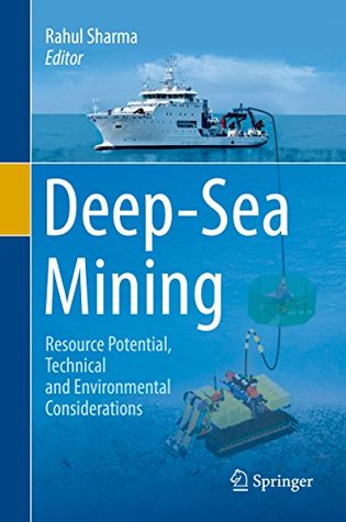 5ee78] ^D.o.w.n.l.o.a.d@ Deep-Sea Mining: Resource Potential, Technical and Environmental Considerations - Rahul Sharma !ePub%