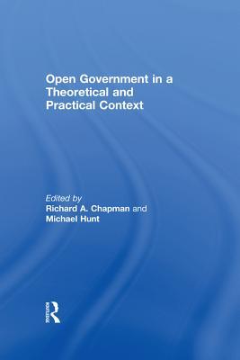 [58ff9] @Read^ @Online@ Open Government in a Theoretical and Practical Context - Michael Hunt ~PDF^