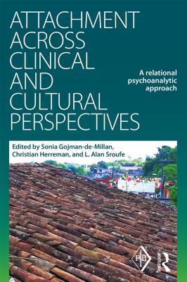[89ae7] @Read% Attachment Across Clinical and Cultural Perspectives: A Relational Psychoanalytic Approach - Sonia Gojman-De-Millan #e.P.u.b~