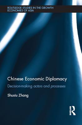 [1cd79] ~R.e.a.d^ #O.n.l.i.n.e^ Chinese Economic Diplomacy: Decision-Making Actors and Processes - Shuxiu Zhang ~e.P.u.b*