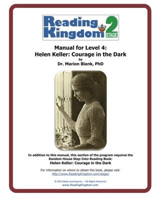 [f235e] ~Read* Reading Kingdom Stage 2 -Manual For Level 4 - Helen Keller: Courage in the Dark (Reading Kingdom Stage 2 - Level 4) - Marion Blank %PDF#