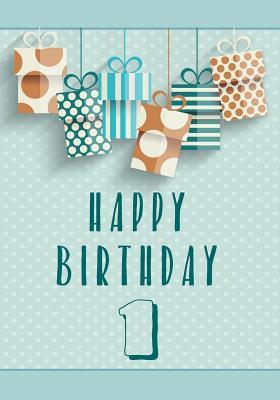 [bb53d] %Read! ~Online# Happy Birthday 1: Birthday Keepsake Book, Birthday Journal Notebook for 1 Year Old for Journaling & Doodling, 7 X 10, (Birthday Memory Book) -  %e.P.u.b@