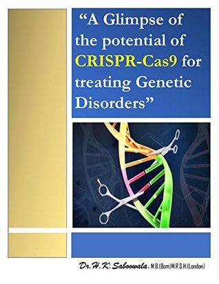 [e8309] ^Download@ A Glimpse of the potential of CRISPR-Cas9 for treating genetic disorders - Dr.Hakim Saboowala @e.P.u.b~