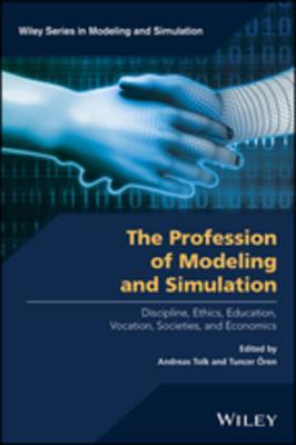[3783f] #F.u.l.l.~ *D.o.w.n.l.o.a.d~ The Profession of Modeling and Simulation: Discipline, Ethics, Education, Vocation, Societies, and Economics - Andreas Tolk !PDF!
