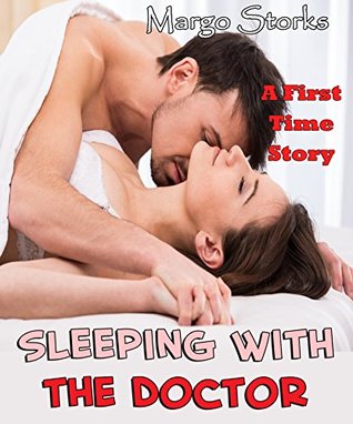 [ac25e] ^R.e.a.d# Sleeping With the Doctor (A First Time Story) - Margo Storks ~ePub#