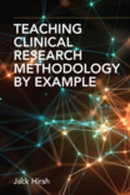244e3] *D.o.w.n.l.o.a.d@ Teaching Clinical Research Methodology by Example - Jack Hirsh *e.P.u.b@
