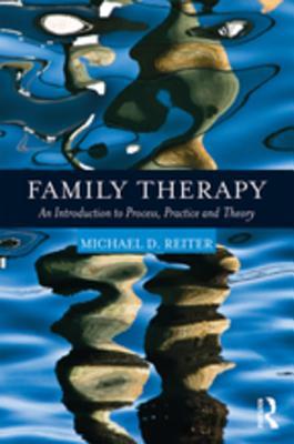 [b9512] @F.u.l.l.@ @D.o.w.n.l.o.a.d# Family Therapy: An Introduction to Process, Practice and Theory - Michael D. Reiter ~ePub@