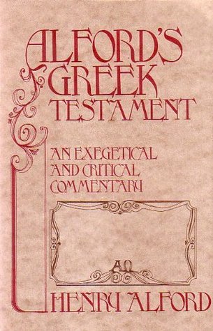 [96456] %F.u.l.l.% !D.o.w.n.l.o.a.d! Alford's Greek Testament: An Exegetical and Critical Commentary, Volume I Part II Luke-John - Henry Alford @ePub#