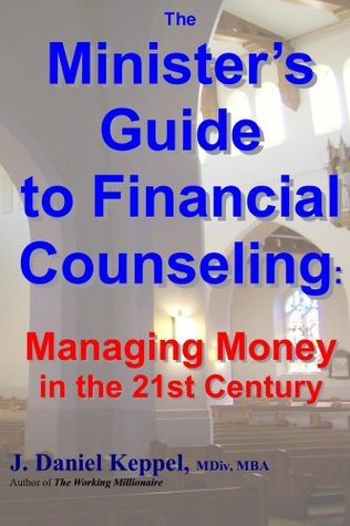 [fc2e5] @R.e.a.d% The Minister's Guide to Financial Counseling: Managing Money in the 21st Century - J. Daniel Keppel #PDF!