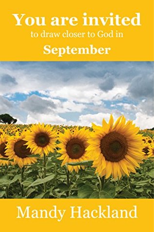 [248ef] *Read* You are Invited to Draw Closer to God in September - Mandy Hackland @e.P.u.b*