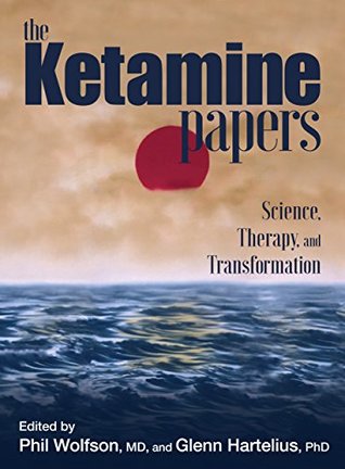 [4ab67] !Read^ The Ketamine Papers: Science, Therapy, and Transformation - Phil Wolfson @PDF^