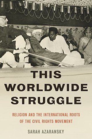 [de376] @R.e.a.d# This Worldwide Struggle: Religion and the International Roots of the Civil Rights Movement - Sarah Azaransky !ePub%