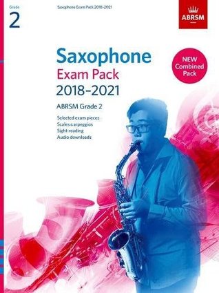 [06015] @Read@ ~Online% Saxophone Exam Pack 2018-2021, ABRSM Grade 2: Selected from the 2018-2021 syllabus. 2 Score & Part, Audio Downloads, Scales & Sight-Reading (ABRSM Exam Pieces) - Associated Board of the Royal Schools of Music ^P.D.F*