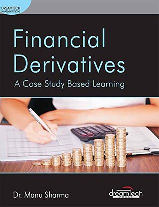 [1c4f1] !F.u.l.l.* *D.o.w.n.l.o.a.d! Financial Derivatives: A Case Study Based Learning - Manu Sharma *ePub*