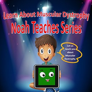 [31b0a] %Full~ @Download^ Learn About Muscular Dystophy Noah Teaches Series: Special Needs, Special Education, Disabilities - Jesse Lindberg *PDF^