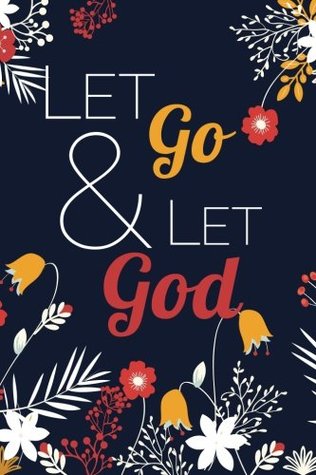 bb3e9] @D.o.w.n.l.o.a.d^ Let Go and Let God (6x9 Journal): Lined Writing Notebook, 120 Pages - Orange, Yellow, and Blue Floral -  %PDF^