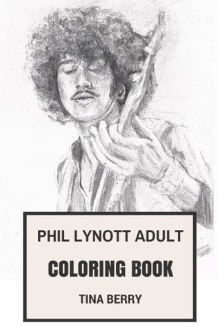 [867fa] #Full@ *Download# Phil Lynott Adult Coloring Book: Thin Lizzy Vocalist and Famous Black Irish Musician, Great Talent and Musical Prodigy Inspired Adult Coloring Book - Tina Berry ^ePub!