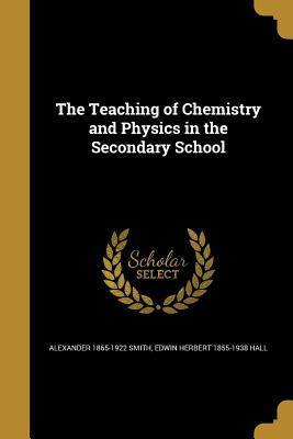 [9b9e2] #F.u.l.l.^ %D.o.w.n.l.o.a.d# The Teaching of Chemistry and Physics in the Secondary School - Alexander Smith #e.P.u.b%