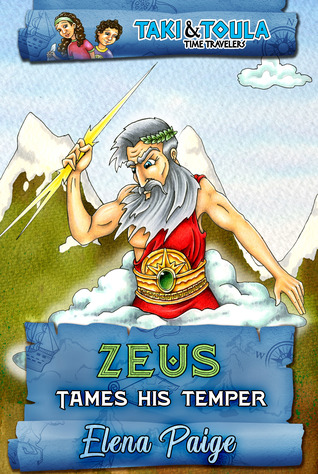 [86fc3] #F.u.l.l.@ %D.o.w.n.l.o.a.d% Zeus Tames His Temper (Taki & Toula Time Travelers #3) - Elena Paige ^P.D.F*