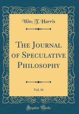 [ea206] !Full% #Download! The Journal of Speculative Philosophy, Vol. 16 (Classic Reprint) - William Torrey Harris %e.P.u.b#