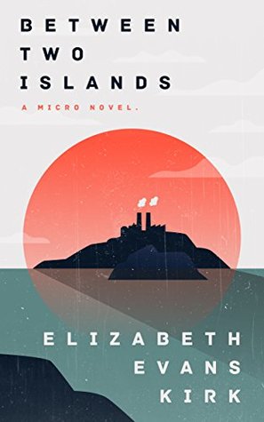[b3ac1] @Full# ~Download~ Between Two Islands: A Micro Novel (The Graveyard Series Book 2) - Elizabeth Evans Kirk ^ePub~