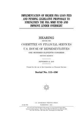 [0cba3] ~Download^ Implementation of Higher FHA Loan Fees and Pending Legislative Proposals to Strengthen the FHA Mmif Fund and Improve Lender Oversight - U.S. Congress ~P.D.F@