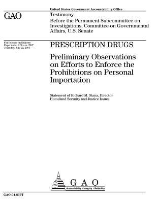 [4c313] ^Download@ Prescription Drugs: Preliminary Observations on Efforts to Enforce the Prohibitions on Personal Importation - U.S. Government Accountability Office @e.P.u.b^