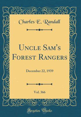 [e58ee] @R.e.a.d~ %O.n.l.i.n.e# Uncle Sam's Forest Rangers, Vol. 366: December 22, 1939 (Classic Reprint) - Charles E. Randall @ePub%