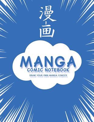 [b939c] !Read# ^Online# Manga Comic Notebook: Create Your Own Manga Comics, Variety of Templates for Manga Comic Book Drawing, (Blue Manga)-[Professional Binding] -  *e.P.u.b!