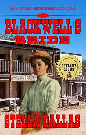 83ee0] *D.o.w.n.l.o.a.d@ Blackwell's Bride: Mail Order Bride Series Book One - Stella Dallas ^ePub%