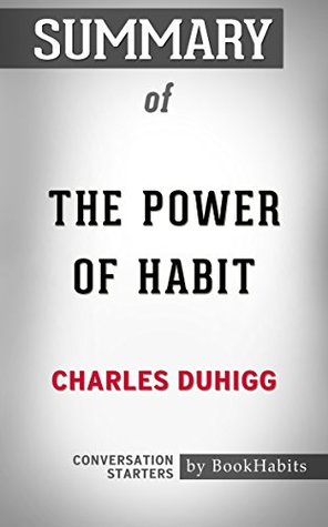 [02e3b] ^Full@ %Download% Summary of The Power of Habit by Charles Duhigg   Conversation Starters - BookHabits *e.P.u.b%