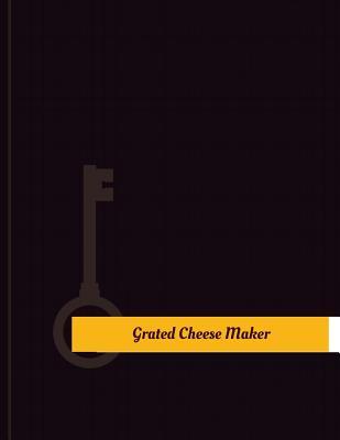 c394b] ~D.o.w.n.l.o.a.d% Grated-Cheese Maker Work Log: Work Journal, Work Diary, Log - 131 Pages, 8.5 X 11 Inches - Key Work Logs #P.D.F~
