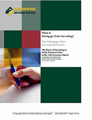 [9ea78] %Read* !Online! The Note Investor Primer: How To Buy Mortgage Notes And Make a Secured Profit - Nationwide Secured Capital ~ePub%