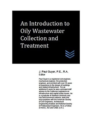 [90a77] %R.e.a.d@ @O.n.l.i.n.e* An Introduction to Oily Wastewater Collection and Treatment - J. Paul Guyer !e.P.u.b%