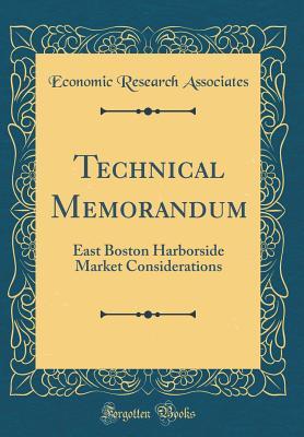 [8a4c1] @Read^ *Online* Technical Memorandum: East Boston Harborside Market Considerations (Classic Reprint) - Economic Research Associates ~ePub%